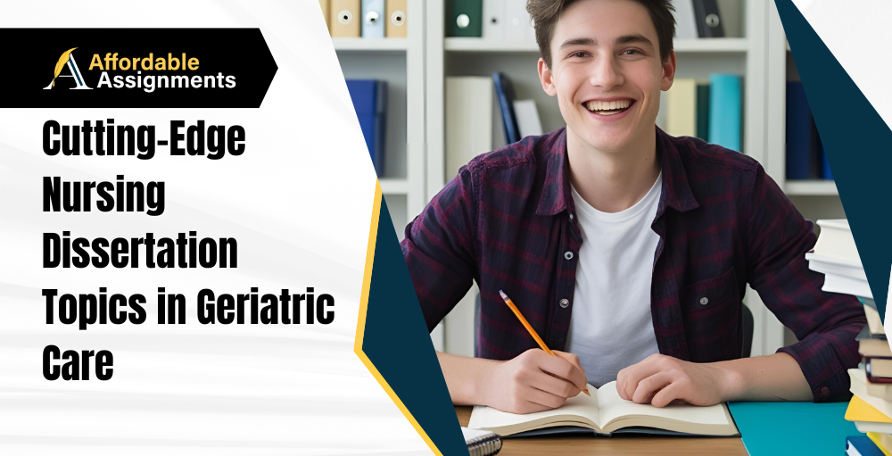 Cutting-Edge Nursing Dissertation Topics in Geriatric Care