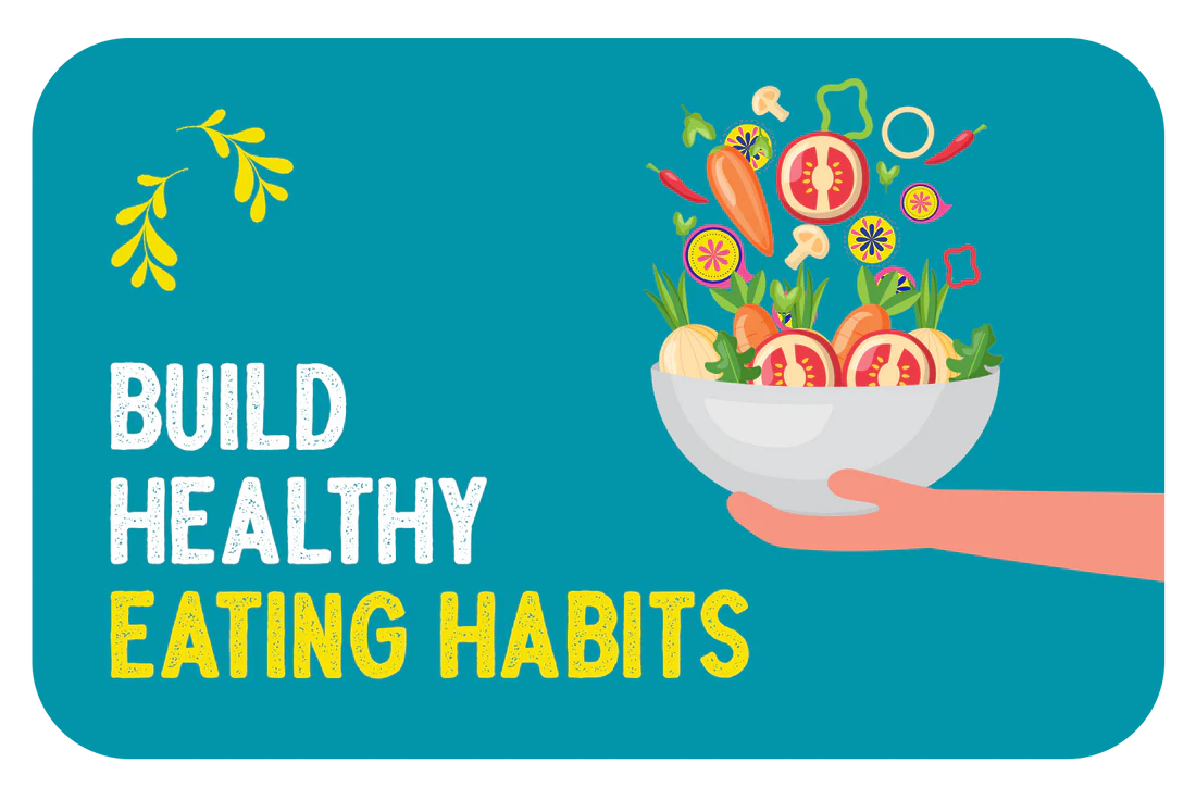 How to Build Healthy Eating Habits